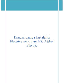 Dimensionarea instalației electrice pentru un mic atelier electric - Pagina 1