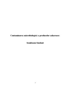 Contaminarea Microbiologică a Produselor Zaharoase - Bomboane Fondant - Pagina 2