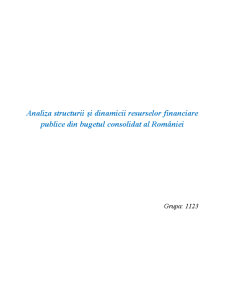 Analiza structurii și dinamicii resurselor financiare publice din bugetul consolidat al României - Pagina 1
