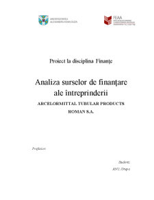 Analiza surselor de finanțare ale întreprinderii Arcelormittal Tubular Products Roman SA - Pagina 1