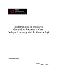Fundamentarea și finanțarea cheltuielilor bugetare la Casa Județeană de Asigurări de Sănatate Iași - Pagina 1