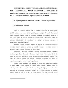 Constituirea și funcționarea băncilor în România sub autoritatea Băncii Naționale a României în procesul actual de armonizare a sistemului bancar la standardele legislației Uniunii Europene - Pagina 1
