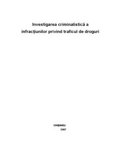 Investigarea criminalistică a infracțiunilor privind traficul de droguri - Pagina 1