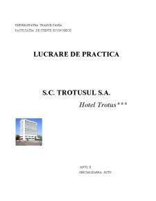 Lucrare de practică - SC Trotusul SA - Hotel Trotuș - Pagina 1