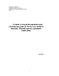 Evoluția și structurile populației totale - structura pe grupe de varstă, sexe, medii în România - Migrația internă a populației (2000-2006) - Pagina 1