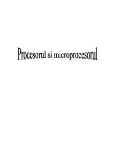 Procesorul și Microprocesoare - Pagina 1