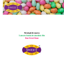 Strategii de marcă - Lansare baton de ciocolată Bio Bon Sweet Bone - Pagina 1