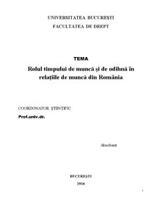 Rolul timpului de muncă și de odihnă în relațiile de muncă din România - Pagina 2