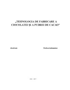 Tehnologia de fabricare a ciocolatei și a pudrei de cacao - Pagina 1