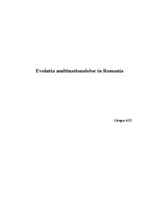 Evoluția multinaționalelor în România - Pagina 1