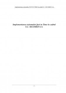 Implementarea sistemului Just în Time în cadrul S.C. Sicomed S.A. - Pagina 1