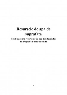 Resursele de apă de suprafață - Studiu asupra resurselor de apă din bazinului hidrografic Buzău-Ialomița - Pagina 1