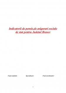 Indicatorii de pensie, de asigurări sociale de stat pentru Județul Brașov - Pagina 1
