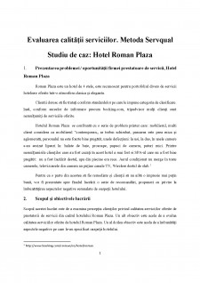 Evaluarea calității serviciilor - Metoda servqual - Studiu de caz Hotel Roman Plaza - Pagina 1