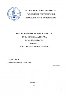 Analiza ofertei de produse bancare la Banca Comercială Română, Banca Transilvania, Bancpost, BRD - Groupe Societe Generale - Pagina 1