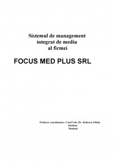 Sistemul de management integrat de mediu al firmei Focus Med Plus SRL - Pagina 1