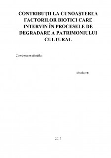 Contribuții la cunoașterea factorilor biotici care intervin în procesele de degradare a patrimoniului cultural - Pagina 1