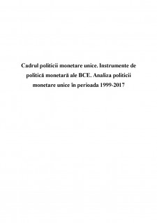Cadrul politicii monetare unice - Instrumente de politică monetară ale BCE - Analiza politicii monetare unice în perioada 1999-2017 - Pagina 1