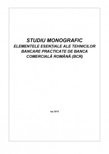 Studiu monografic - Elementele esențiale ale tehnicilor bancare practicate de Banca Comercială Română - Pagina 1