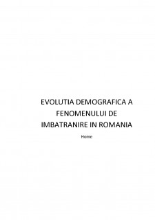 Evoluția demografică a fenomenului de îmbătrânire în România - Pagina 1