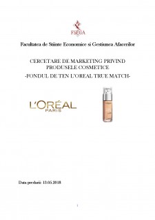 Cercetare de marketing privind produsele cosmetice - Fondul de ten L'oreal True Match - Pagina 1
