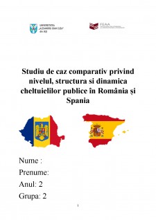 Studiu de caz comparativ privind nivelul, structura și dinamica cheltuielilor publice în România și Spania - Pagina 1