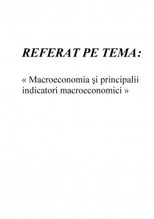 Macroeconomia și principalii indicatori macroeconomici - Pagina 1