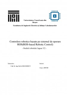 Controlere robotice bazate pe sistemul de operare ROS(ROS-based Robotic Control) - Studiul robotului Jaguar V2 - Pagina 1