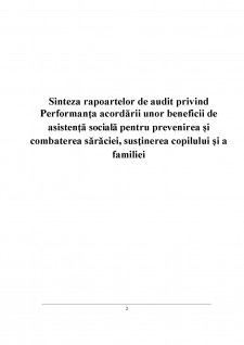 Sinteza rapoartelor de audit privind performanța acordării unor beneficii de asistență socială pentru prevenirea și combaterea saraciei, susținerea copilului și a familiei - Pagina 2