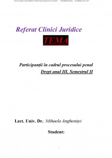 Clinici Juridice - Participanții în cadrul procesului penal - Pagina 1