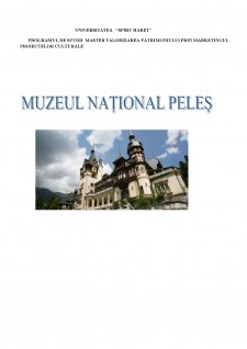 Promovarea patrimoniului prin turism cultural - muzeul național Peleș - Pagina 1