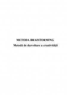Metoda Braistorming - Metodă de dezvoltare a creativității - Pagina 1