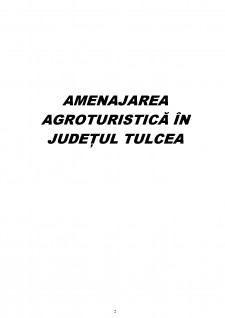 Amenajarea agroturistică în Județul Tulcea - Pagina 2