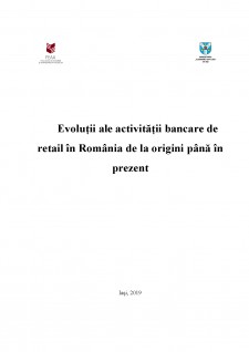 Evoluții ale activității bancare de retail în România de la origini până în prezent - Pagina 1