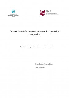 Politica fiscală în Uniunea Europeană - prezent și perspective - Pagina 1
