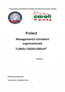 Managementul schimbării organizaționale Caroli Foods Group - Pagina 1