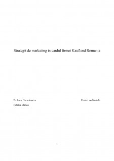 Strategii de marketing în cadrdul firmei Kaufland România - Pagina 1