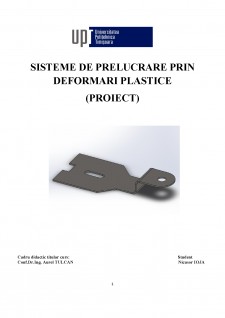 Sisteme de prelucrare prin deformări plastice - Analiza unui reper dat - Proiectarea ștanței - Pagina 3