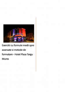 Exerciții cu formule medii spre avansate și metode de formatare - Hotel Plaza Târgu Mureș - Pagina 1