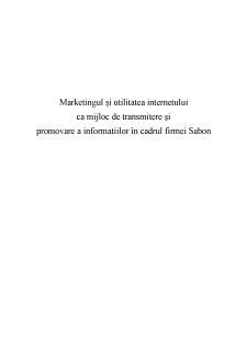 Marketingul și utilitatea internetului ca mijloc de transmitere și promovare a informatiilor în cadrul firmei Sabon - Pagina 1