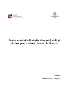 Analiza evoluției indicatorilor din contul profit și pierdere pentru sistemul bancar din Slovacia - Pagina 1