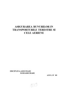 Asigurarea Bunurilor în Transporturile Terestre și Cele Aeriene - Pagina 1