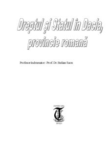 Dreptul și statul în Dacia, provincie romană - Pagina 1