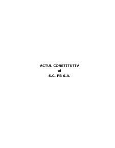 Act Constitutiv SC PB SA - Pagina 1