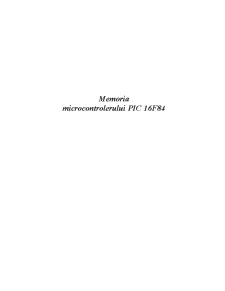 Memoria Microcontrolerului PIC 16F84 - Pagina 1