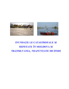 Inundațiile catastrofale și repetate în Moldova și Transilvania, neanunțate de INMH - Pagina 1