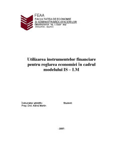Utilizarea Instrumentelor Financiare pentru Reglarea Economiei în Cadrul Modelului IS-LM - Pagina 2