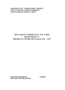 Relațiile comerciale ale tării românești cu Brașovul între secolele X - XVI - Pagina 1