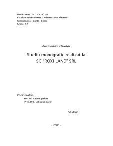 Bugete Publice și Fiscalitate - Studiu Monografic Realizat la SC Roxi Land SRL - Pagina 1
