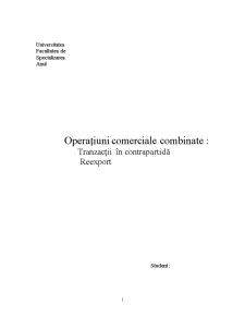 Operațiuni comerciale combinate - tranzacții în contrapartidă - reexport - Pagina 1